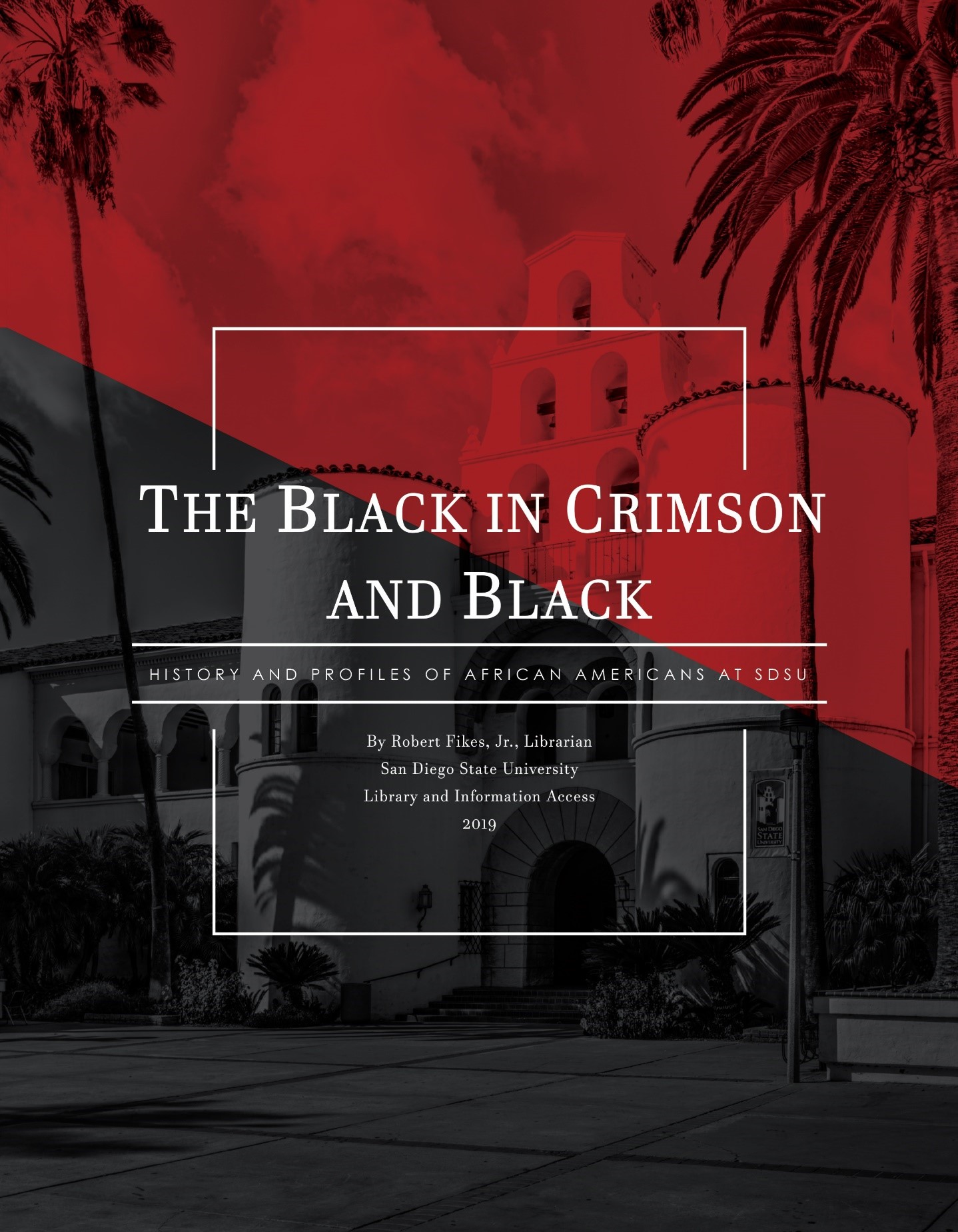 The Black in Crimson and Black: History and Profiles of African Americans at SDSU